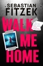 Walk Me Home