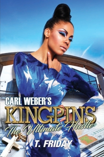 Carl Weber's Kingpins: The Ultimate Hustle