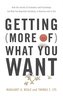 Getting (More Of) What You Want: How the Secrets of Economics and Psychology Can Help You Negotiate Anything, in Business and in