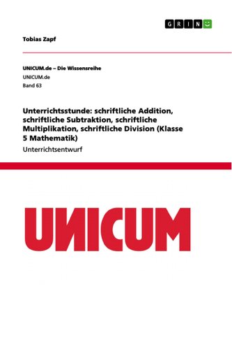 Unterrichtsstunde: schriftliche Addition, schriftliche Subtraktion, schriftliche Multiplikation, schriftliche Division (Klasse 5