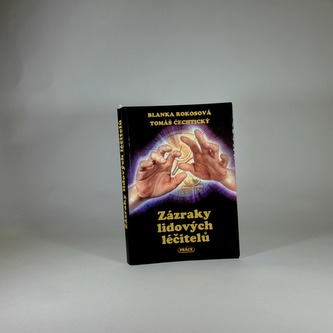 Zázraky lidových léčitelů