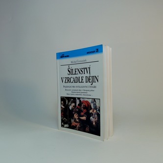 Šílenství v zrcadle dějin