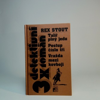 3x detektivní román: Talíř plný jedu / Postup číslo tři / Vražda mezi kovboji