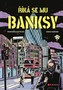 Říká se mu Banksy