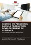 GESTION DU PERSONNEL DANS LA PRODUCTION DÉVELOPPEMENT DE SYSTÈMES