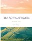 The Secret of Freedom