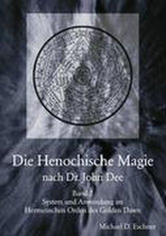 Die Henochische Magie nach Dr. John Dee