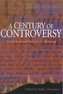 A Century of Controversy