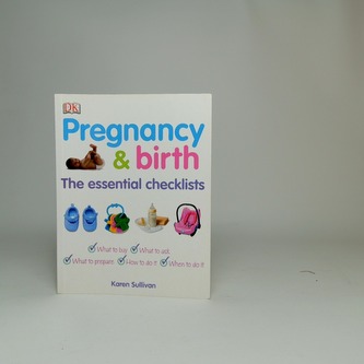 Pregnancy a birth - The essential checklists