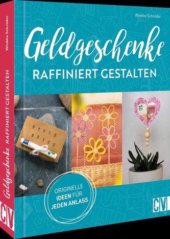 Geldgeschenke raffiniert gestalten