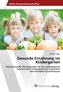 Gesunde Ernährung im Kindergarten