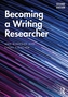 Becoming a Writing Researcher