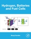 Hydrogen, Batteries and Fuel Cells