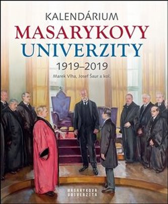 Kalendárium Masarykovy univerzity 1919-2019