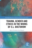 Trauma, Gender and Ethics in the Works of E.L. Doctorow