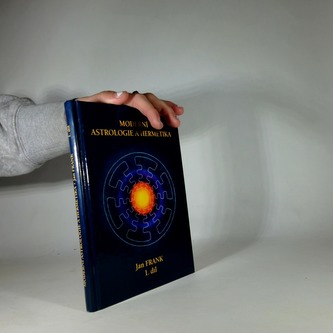 Moderní Astrologie a hermetika 1 díl