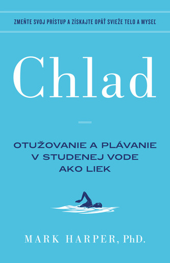 Chlad (Otužovanie a plávanie v studenej vode ako liek) Chlad (Otužovanie a plávanie v studenej vode ako liek)