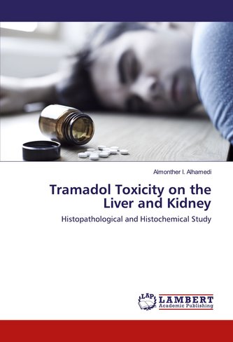 Tramadol Toxicity on the Liver and Kidney