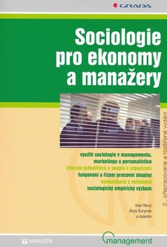 Sociologie pro ekonomy a manažery Sociologie pro ekonomy a manažery