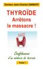 Thyroïde: arrêtons le massacre !