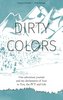Dirty Colors