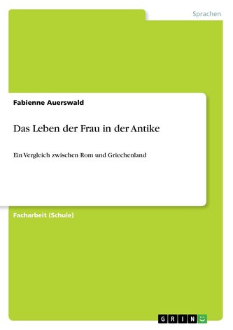 Das Leben der Frau in der Antike