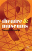 Theatre and Museums