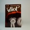Idiot