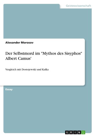 Der Selbstmord im "Mythos des Sisyphos" Albert Camus'