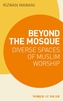 Beyond the Mosque