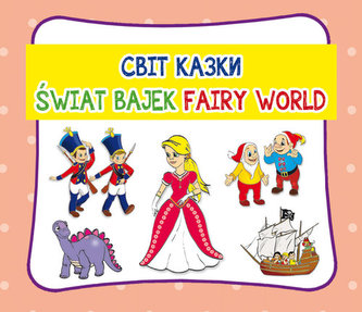 Świat bajek. Світ казки. Fairy world