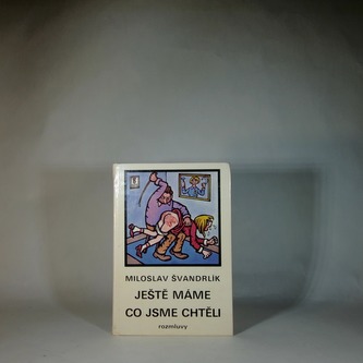 Ještě máme co jsme chtěli