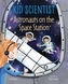 ASTRONAUTS ON THE SPACE STATION