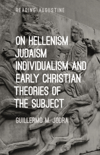 On Hellenism, Judaism, Individualism, and Early Christian Theories of the Subject
