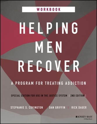 Helping Men Recover - A Program for Treating Addiction, Special Edition for Use in the Justice System, 2nd Edition Workb