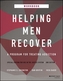 Helping Men Recover - A Program for Treating Addiction, Special Edition for Use in the Justice System, 2nd Edition Workb