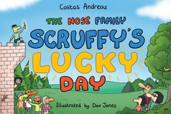 The Nose family Scruffys lucky day