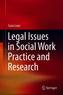 Legal Issues in Social Work Practice and Research