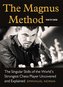 The Magnus Method: The Singular Skills of the World's Strongest Chess Player Uncovered and Explained