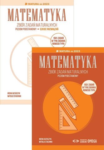 Matura 2023 Zbiór zadań maturalnych Matematyka ZP Matura 2023 Zbiór zadań maturalnych Matematyka ZP
