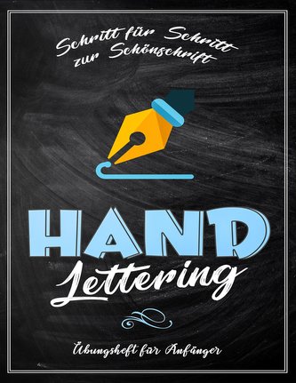 Handlettering Übungsheft für Anfänger - Schritt für Schritt zur Schönschrift
