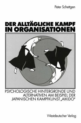 Der alltägliche Kampf in Organisationen