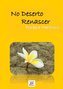 No Deserto Renascer