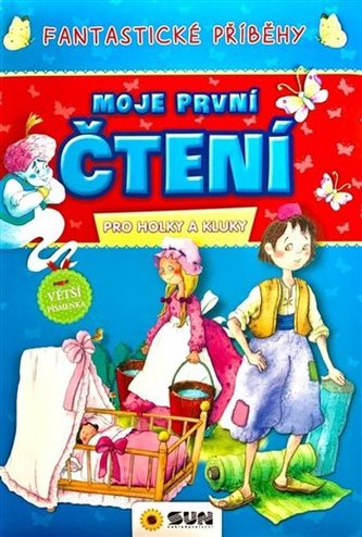 Fantastické příbehy - Moje první čtení pro holky a kluky