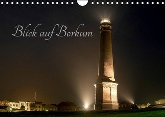 Blick auf Borkum (Wandkalender 2023 DIN A4 quer)