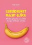 Lebenskunst macht Glück