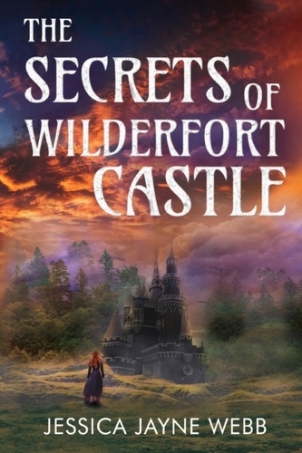 The Secrets of Wilderfort Castle