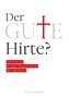 Der gute Hirte?