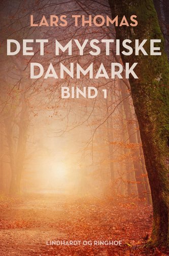 Det mystiske Danmark. Bind 1