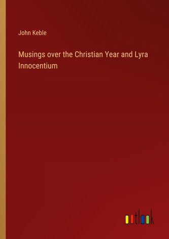 Musings over the Christian Year and Lyra Innocentium